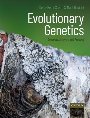 Evolutionary Genetics: Concepts, Analysis, and Practice - Stre, Glenn-Peter, and Ravinet, Mark