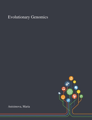 Evolutionary Genomics - Anisimova, Maria