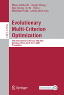 Evolutionary Multi-Criterion Optimization: 11th International Conference, Emo 2021, Shenzhen, China, March 28-31, 2021, Proceedings