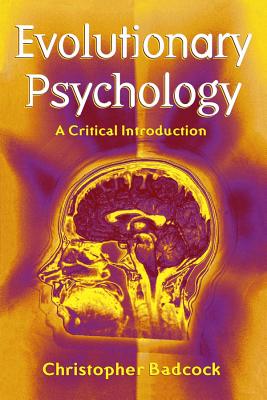 Evolutionary Psychology: A Clinical Introduction - Badcock, Christopher