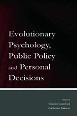 Evolutionary Psychology, Public Policy and Personal Decisions - Crawford, Charles (Editor), and Salmon, Catherine, PH.D. (Editor)