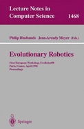 Evolutionary Robotics: First European Workshop, Evorobot 98, Paris, France, April 16-17, 1998, Proceedings