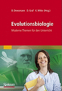 Evolutionsbiologie: Moderne Themen Fur Den Unterricht