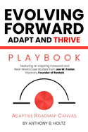 Evolving Forward: Adapt and Thrive: Adaptive Roadmap Canvas - Playbook