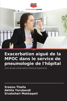 Exacerbation aigu? de la MPOC dans le service de pneumologie de l'h?pital - Thalla, Sreenu, and Yerubandi, Akhila, and Makkapati, Sivakshari