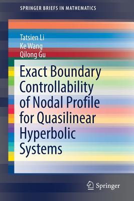 Exact Boundary Controllability of Nodal Profile for Quasilinear Hyperbolic Systems - Li, Tatsien, and Wang, Ke, and Gu, Qilong