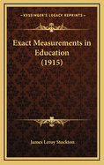 Exact Measurements in Education (1915)