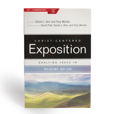 Exalting Jesus in Psalms 101-150: Volume 2 - Merida, Tony, and Akin, Daniel L