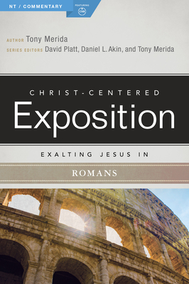 Exalting Jesus in Romans - Merida, Tony