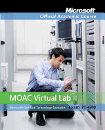 Exam 70-640: Windows Server 2008 Active Directory Configuration with Lab Manual and Moac Labs Online Set