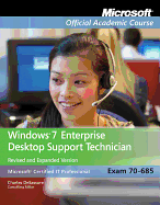 Exam 70-685: Windows 7 Enterprise Desktop Support Technician Revised and Expanded Version with Lab Manual Set