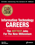 Exam Cram Information Technology Careers: The Hottest Jobs for the New Millennium - Bird, Drew, and Bird, David, and Harwood, Mike