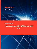 Exam Prep for Management by Williams, 5th Ed.