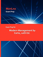 Exam Prep for Modern Management by Certo, 10th Ed.