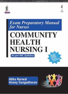 Exam Preparatory Manual for Nurses Community Health Nursing I