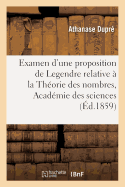 Examen d'Une Proposition de Legendre Relative  La Thorie Des Nombres, Ouvrage Plac: En Premire Ligne Par l'Acadmie Des Sciences, Pour Le Grand Prix de Mathmatiques de 1858