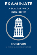 Examinate: A Doctor Who Quiz Book