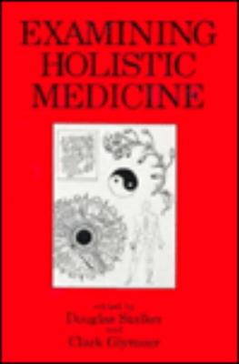 Examining Holistic Medicine - Stalker, Douglas (Editor)