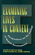 Examining Lives in Context: Perspectives on the Ecology of Human Development