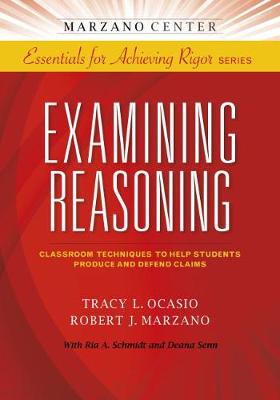 Examining Reasoning - Ocasio, Tracy L, and Marzano, Robert J