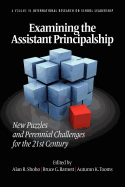 Examining the Assistant Principalship: New Puzzles and Perennial Challenges for the 21st Century