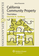 Examples & Explanations: California Community Property, 3rd. Ed.