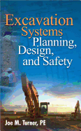 Excavation Systems Planning, Design, and Safety