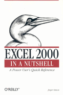 Excel 2000 in a Nutshell: A Power User's Quick Reference
