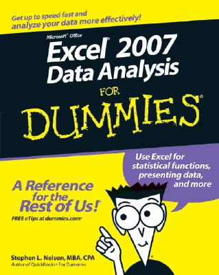 Excel 2007 Data Analysis for Dummies - Nelson, Stephen L, CPA
