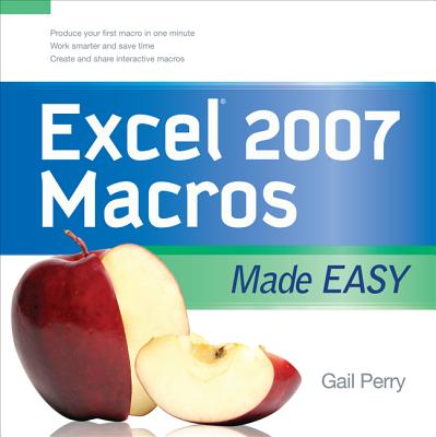 Excel 2007 Macros Made Easy - Perry, Gail