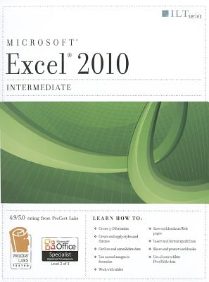 Excel 2010: Intermediate and CertBlaster Student Manual - Axzo Press
