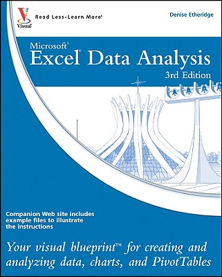 Excel Data Analysis: Your Visual Blueprint for Creating and Analyzing Data, Charts, and PivotTables - Etheridge, Denise