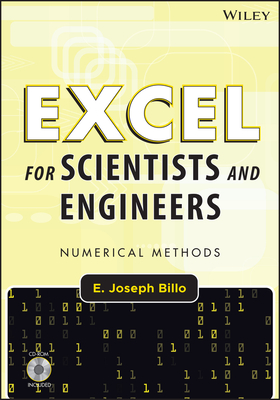 Excel for Scientists and Engineers: Numerical Methods - Billo, E Joseph