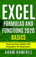 Excel Formulas and Functions 2020 Basics: Step-by-Step Guide with Examples for Beginners
