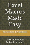 Excel Macros Made Easy: Learn VBA Without Coding Experience
