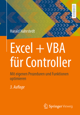 Excel + VBA F?r Controller: Mit Eigenen Prozeduren Und Funktionen Optimieren - Nahrstedt, Harald