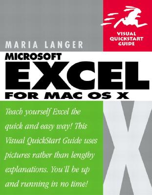 Excel X for Mac OS X: Visual QuickStart Guide - Langer, Maria