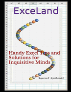 ExceLand: Handy Excel Tips and Solutions for Inquisitive Minds