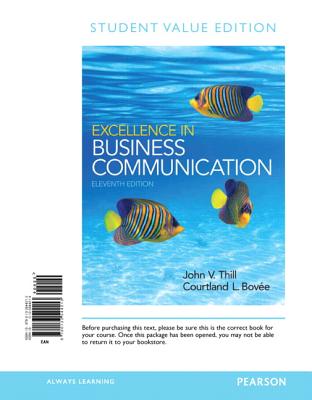 Excellence in Business Communication: Student Value Edition - Thill, John V, and Bovee, Courtland L