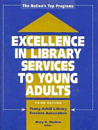 Excellence in Library Services to Young Adults: The Nation's Top Programs - Chelton, Mary K (Editor), and Young Adult Library Services Association (Yalsa) (Editor)