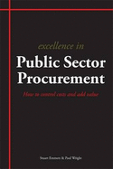 Excellence in Public Sector Procurement: How to Control Costs and Add Value