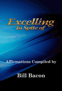 Excelling in Spite of