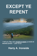 Except Ye Repent: Ye Shall All Likewise Perish