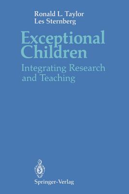 Exceptional Children: Integrating Research and Teaching - Taylor, Ronald L, and Sternberg, Les