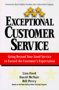 Exceptional Customer Service: Going Beyond Your Good Service to Exceed the Cutomer's Expectation - Ford, Lisa