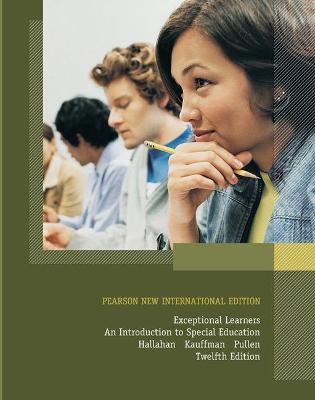 Exceptional Learners: An Introduction to Special Education: Pearson New International Edition - Hallahan, Daniel, and Kauffman, James, and Pullen, Paige