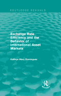 Exchange Rate Efficiency and the Behavior of International Asset Markets (Routledge Revivals)