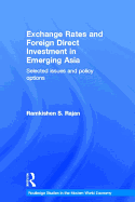 Exchange Rates and Foreign Direct Investment in Emerging Asia: Selected Issues and Policy Options