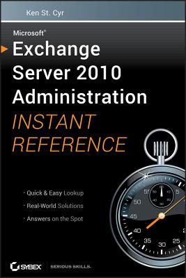 Exchange Server 2010 Admin Instant Ref - St Cyr, Ken