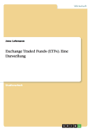 Exchange Traded Funds (Etfs). Eine Darstellung